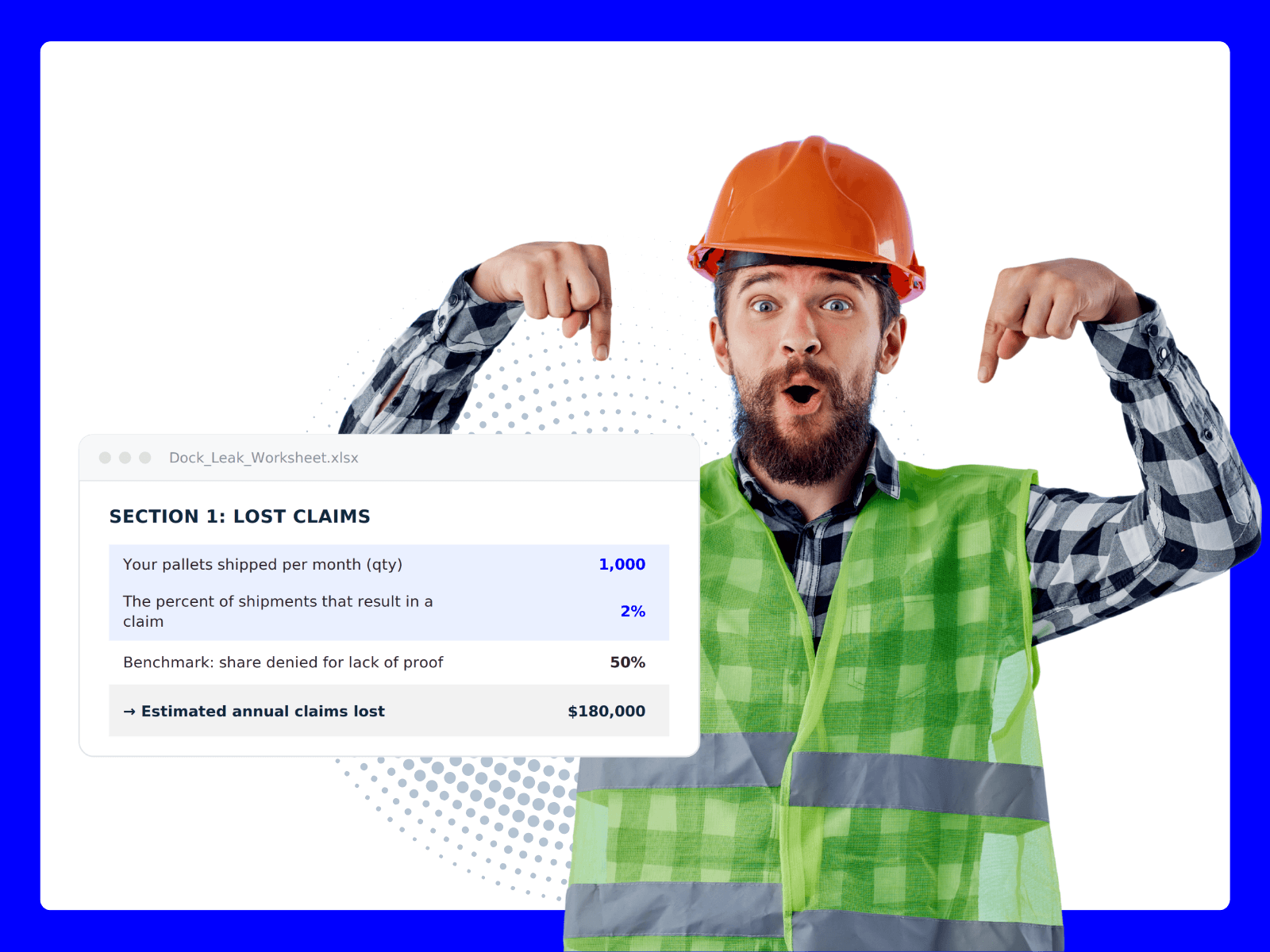 Warehouse worker in safety vest and hard hat pointing to a preview of the PalletVision Dock Leak Worksheet showing estimated annual claims lost. (1)